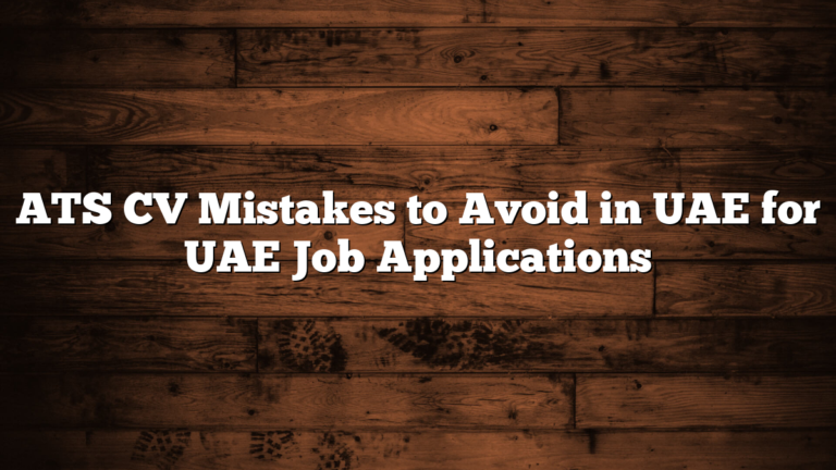 ATS CV Mistakes to Avoid in UAE for UAE Job Applications