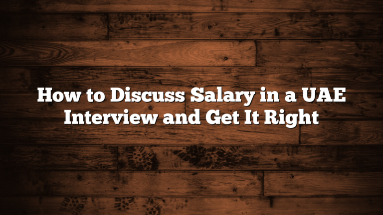 How to Discuss Salary in a UAE Interview and Get It Right