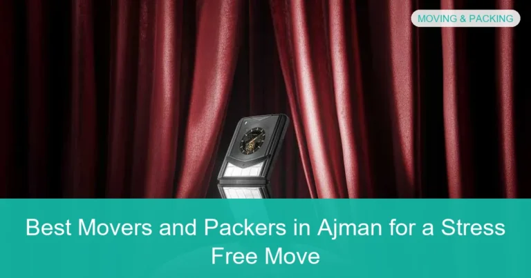 Complete visual guide to Best Movers and Packers in Ajman for a Stress Free Move