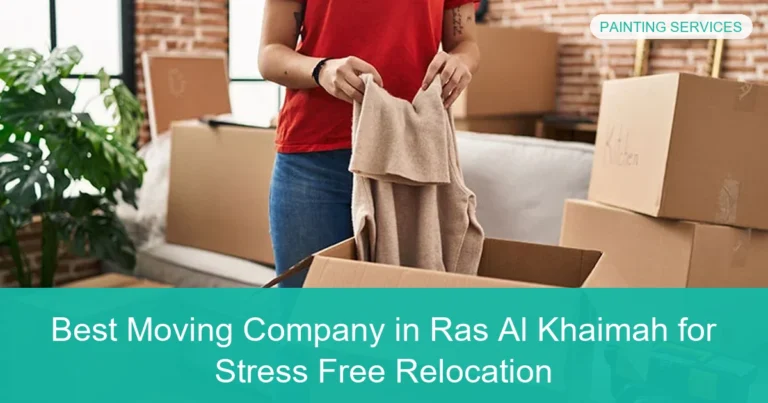 Complete visual guide to Best Moving Company in Ras Al Khaimah for Stress Free Relocation