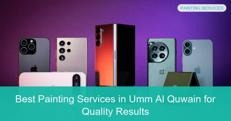 Complete visual guide to Best Painting Services in Umm Al Quwain for Quality Results