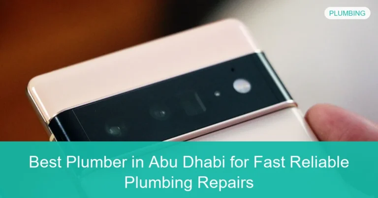 Complete visual guide to Best Plumber in Abu Dhabi for Fast Reliable Plumbing Repairs
