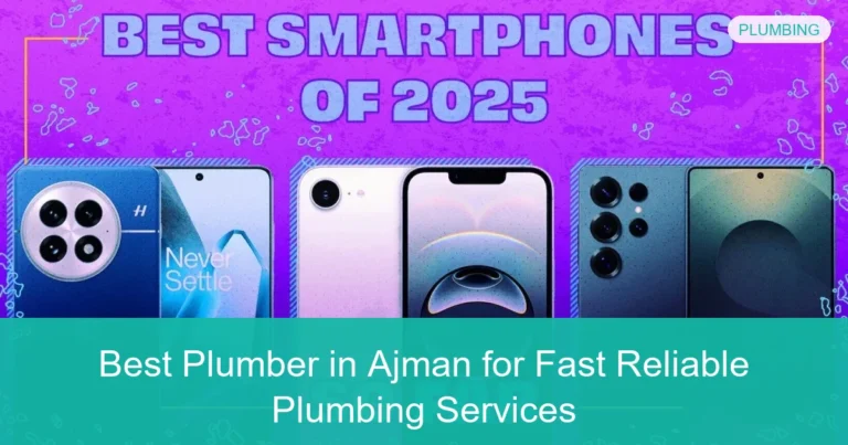 Complete visual guide to Best Plumber in Ajman for Fast Reliable Plumbing Services
