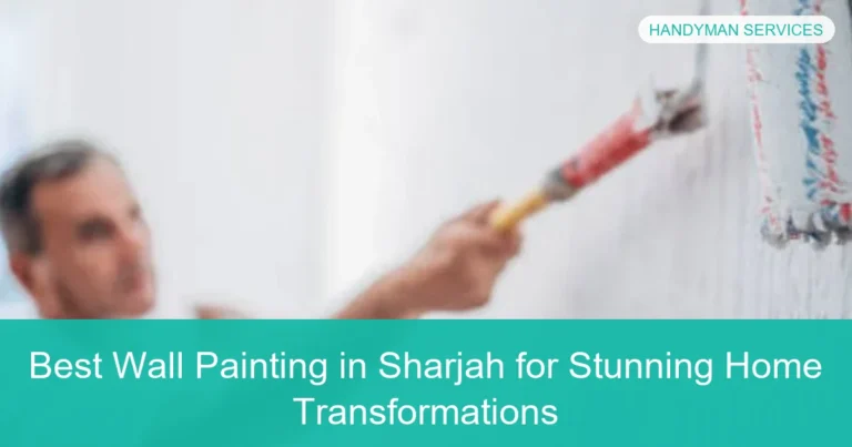 Complete visual guide to Best Wall Painting in Sharjah for Stunning Home Transformations