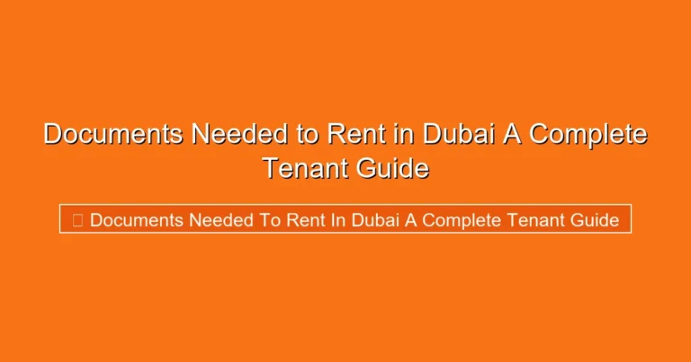 Complete visual guide to Documents Needed to Rent in Dubai A Complete Tenant Guide