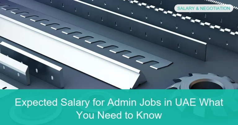 Complete visual guide to Expected Salary for Admin Jobs in UAE What You Need to Know