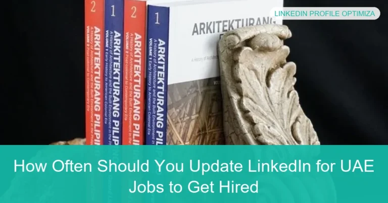 Complete visual guide to How Often Should You Update LinkedIn for UAE Jobs to Get Hired