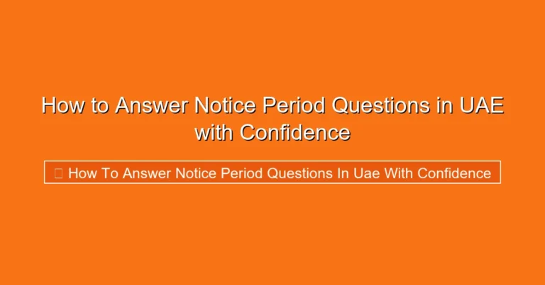 Complete visual guide to How to Answer Notice Period Questions in UAE with Confidence