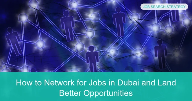 Complete visual guide to How to Network for Jobs in Dubai and Land Better Opportunities