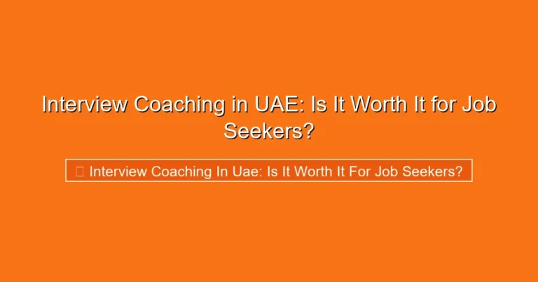 Complete visual guide to Interview Coaching in UAE: Is It Worth It for Job Seekers?