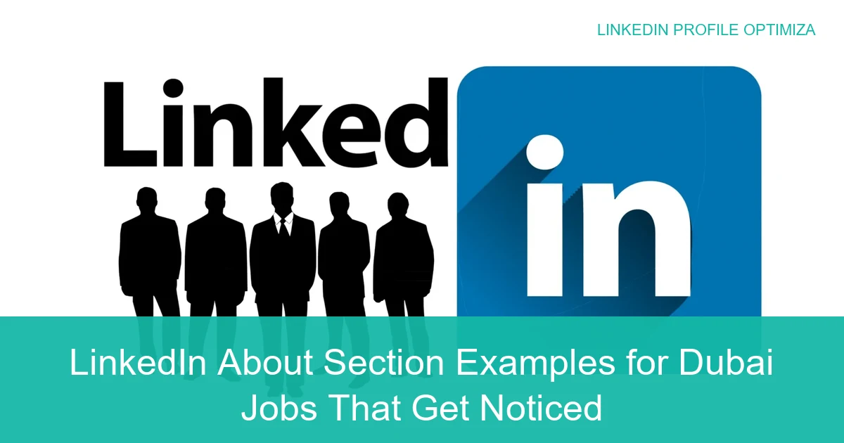 LinkedIn About Section Examples for Dubai Jobs