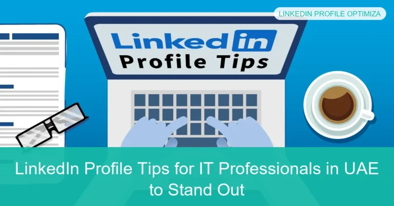 Complete visual guide to LinkedIn Profile Tips for IT Professionals in UAE to Stand Out