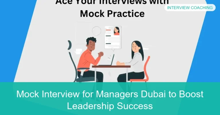 Complete visual guide to Mock Interview for Managers Dubai to Boost Leadership Success