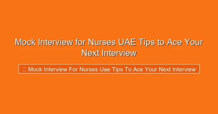 Complete visual guide to Mock Interview for Nurses UAE Tips to Ace Your Next Interview