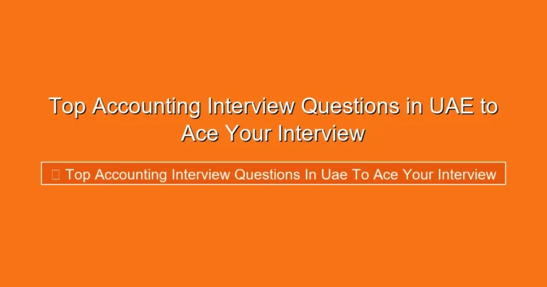 Complete visual guide to Top Accounting Interview Questions in UAE to Ace Your Interview