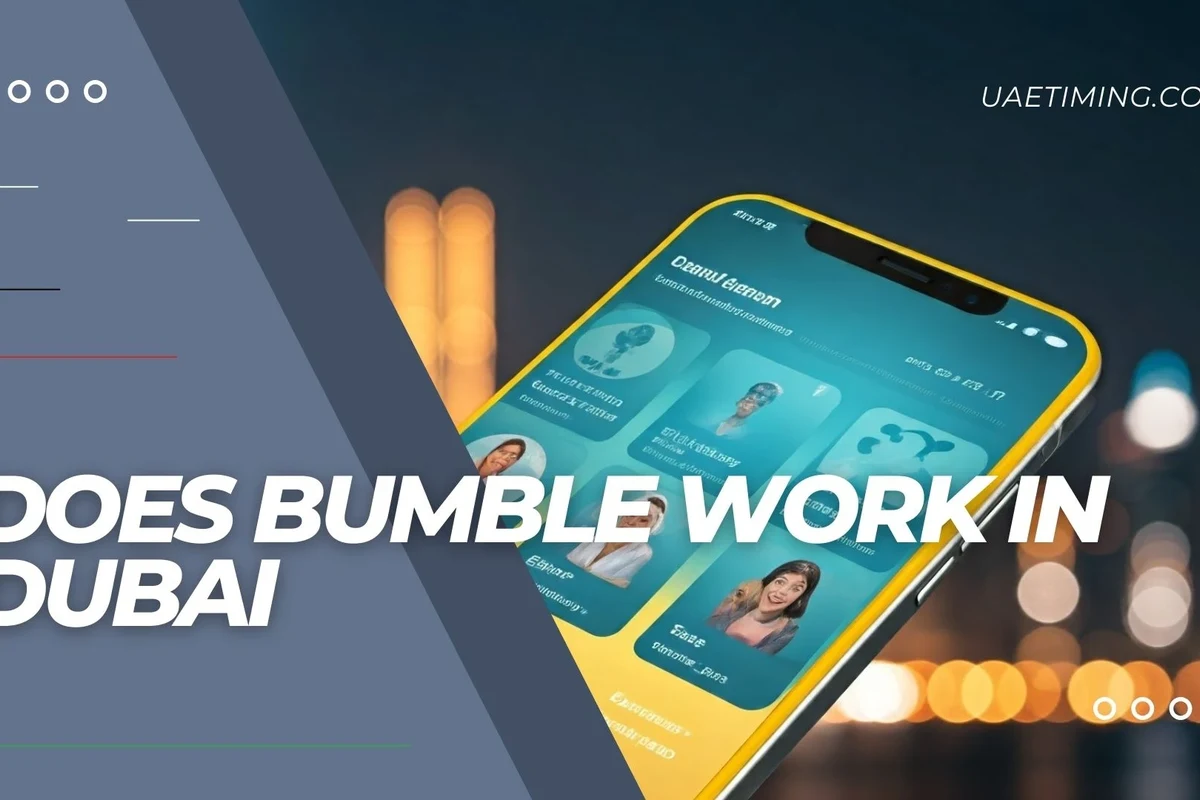 Does Bumble Work in UAE and How to Find Meaningful in the UAE