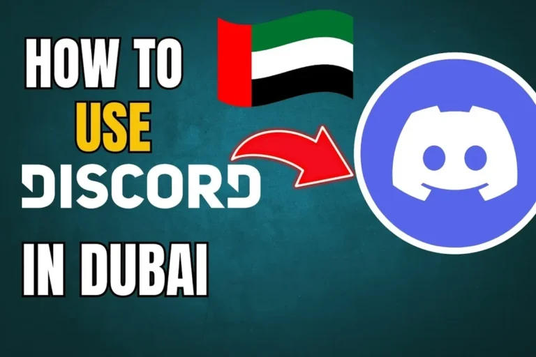 Does Discord Work in UAE How to Connect with Friends Easily in the UAE