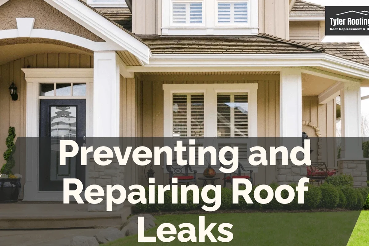 Steps to Prevent Roof Leaks and Protect Your Home Investment