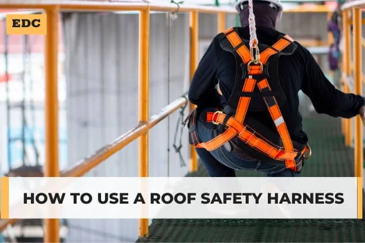 How to Use a Roof Harness for Safe and Effective Roofing